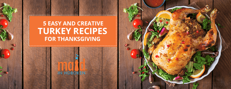 5 Easy and Creative Turkey Recipes for Thanksgiving - Maid in Hoboken